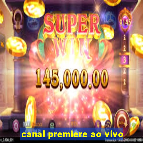 canal premiere ao vivo